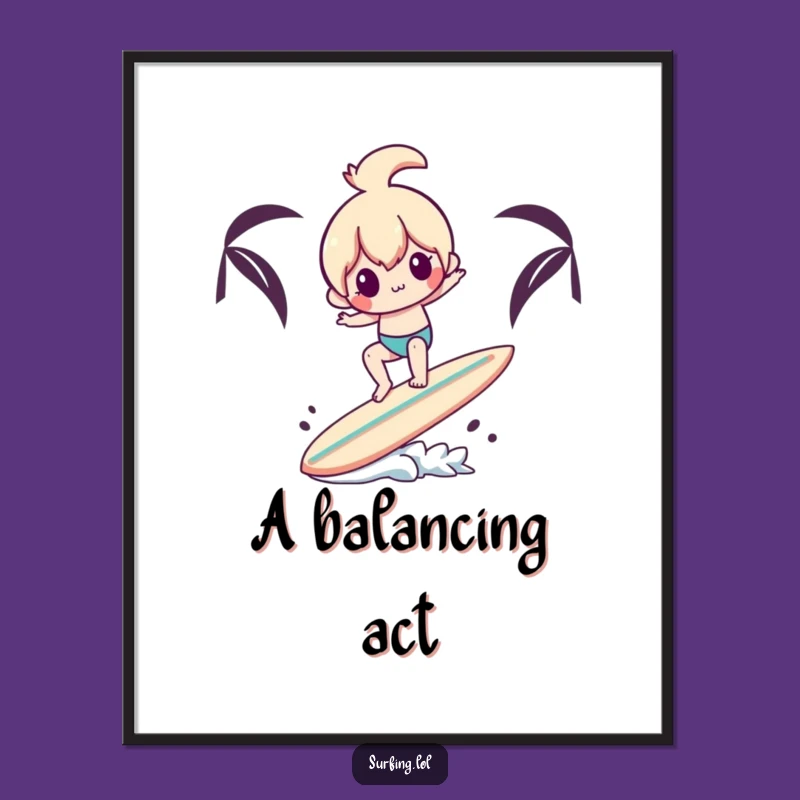 Funny Balancing Surfer Digital Art - Surf Laughs, Instant Funny Gift