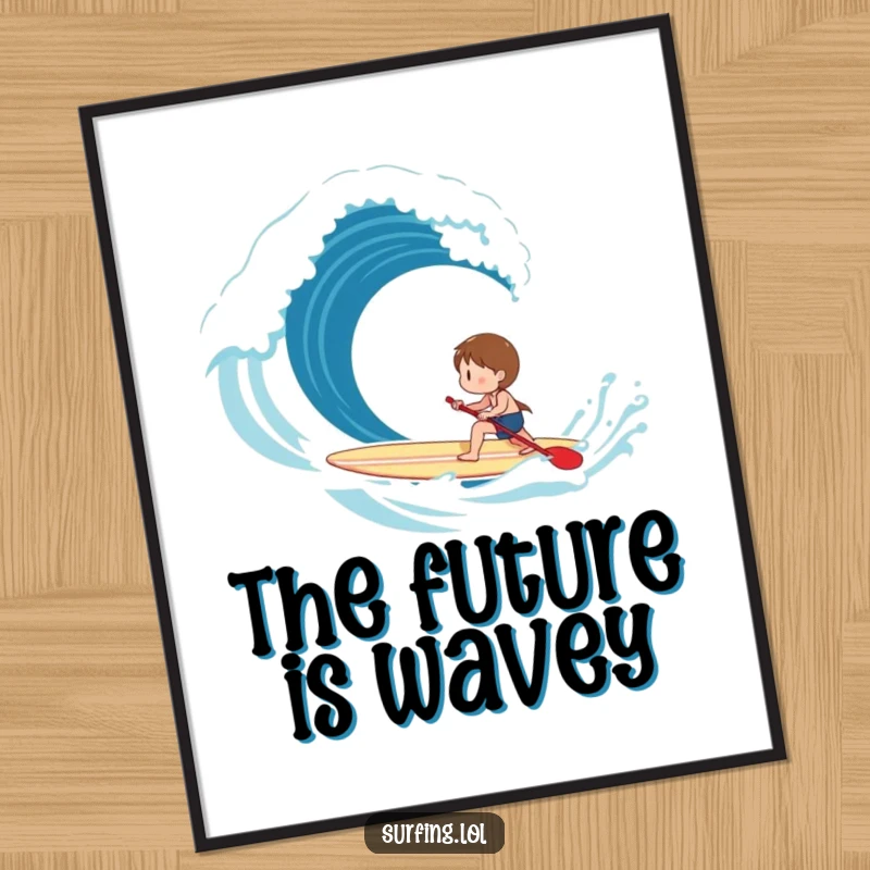 Funny Digital Art Print: A character full of determination happily paddles a surfboard toward a large, inviting breaking wave.