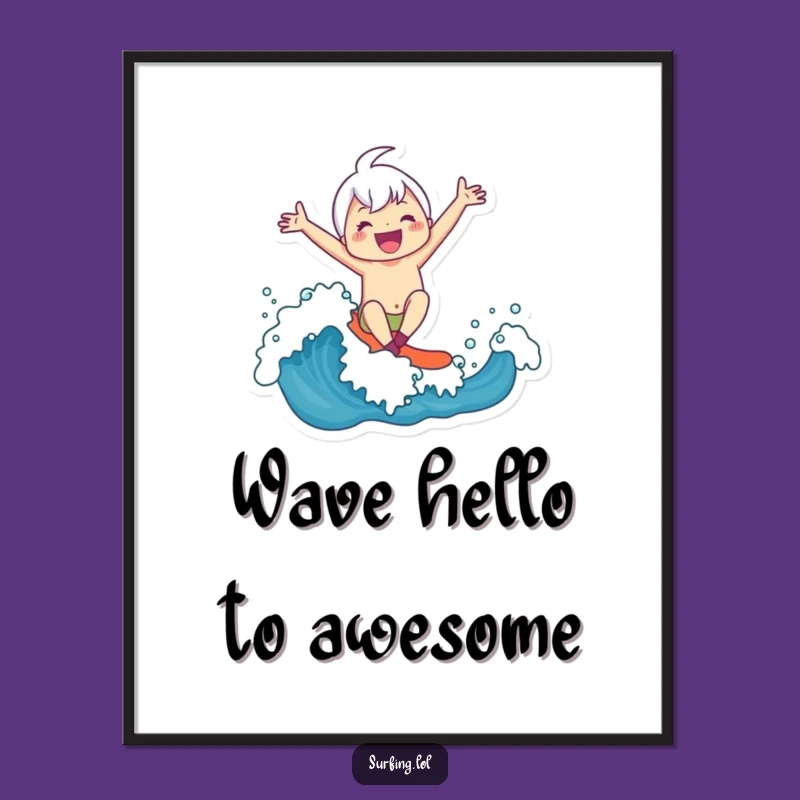Funny Joyful Surfer Poster - Cute Character Wave Art, Hilarious Home Decor Gift