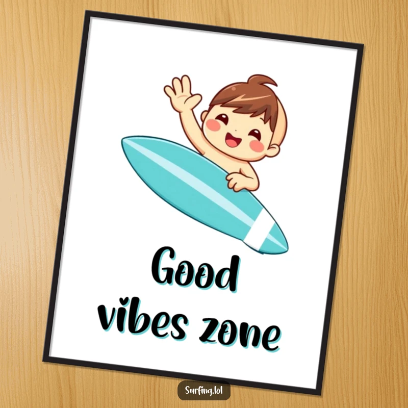 Funny poster featuring a sweet, grinning character waving from a surfboard, bringing coastal vibes and cheerful energy to any wall space.