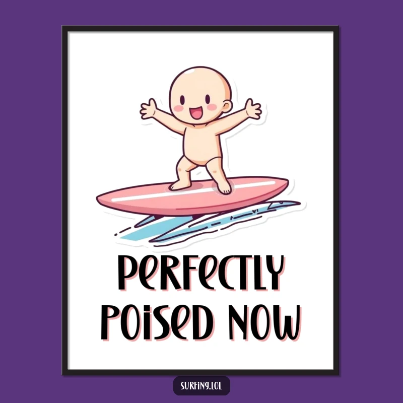 Funny Tiny Surfer Poster: Art of Balance and Funny Joy