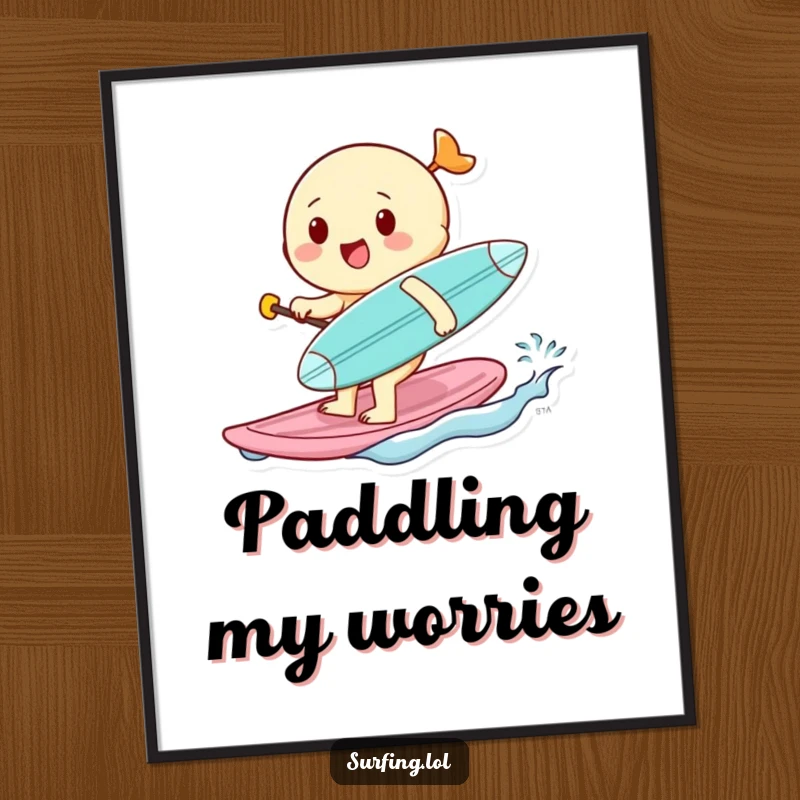 Funny poster print of a cheerful character paddling with a tiny surfboard, conveying endless optimism and beachy bliss in a vibrant scene.