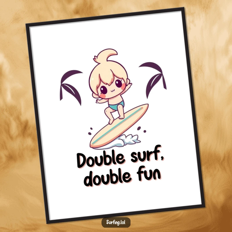 Funny Free Printable Wall Art: Playful character comically attempts to balance on a surfboard with another surfboard.