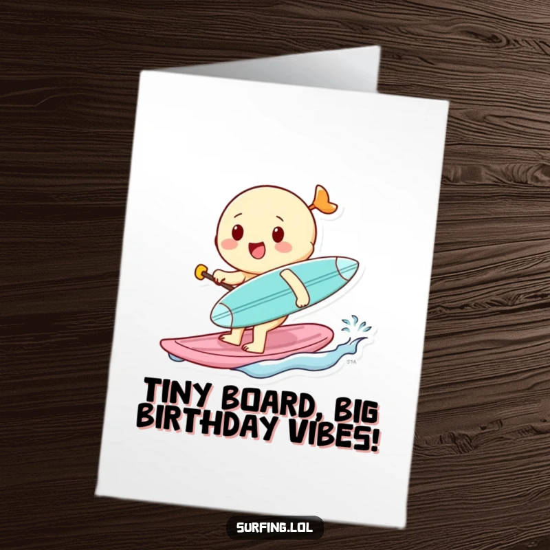 Funny Free Printable Birthday Card: Cheerful character excitedly paddles a tiny surfboard, ready for a birthday wave.