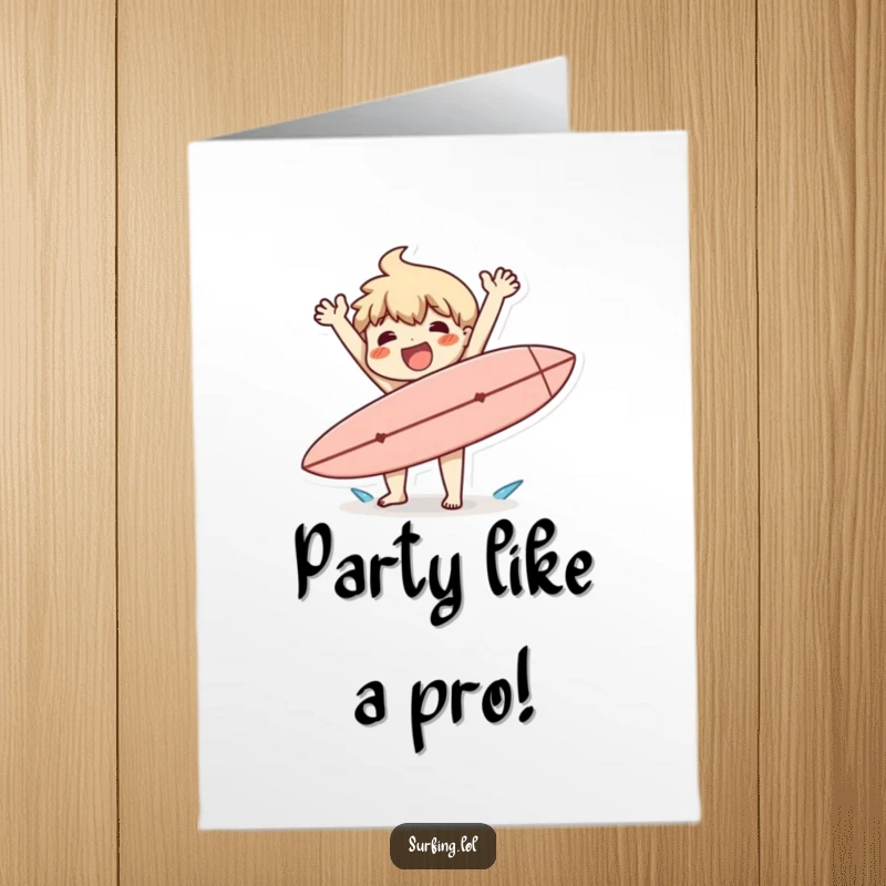 Funny free printable birthday card: a character happily flails their arms while clumsily dropping their surfboard.