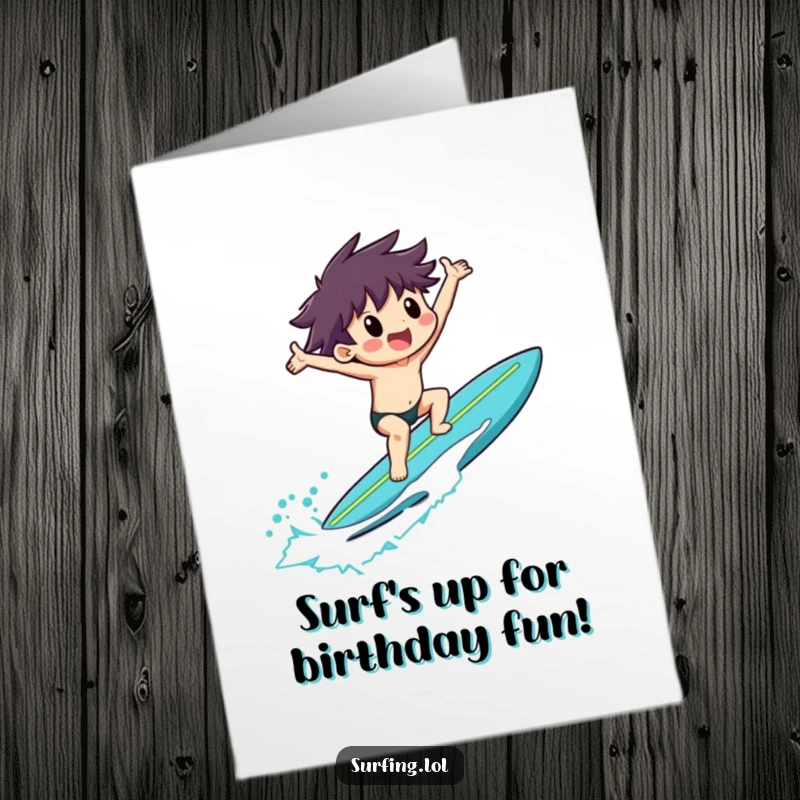 Funny Free Printable Birthday Card: Character joyfully riding a surfboard with arms outstretched, embracing the thrill of the ocean.