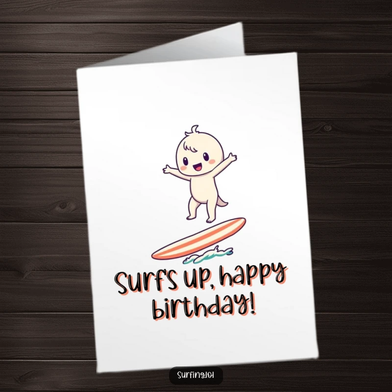 Funny Free Printable Birthday Card: Cute character wobbling on a surfboard with arms spread wide, celebrating a birthday.