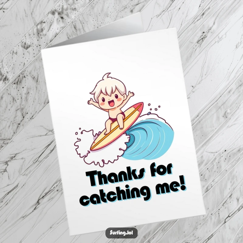 Funny Free Printable Thank You Card: A cute character surfing a wave on a surfboard, conveying thanks with a cool vibe.