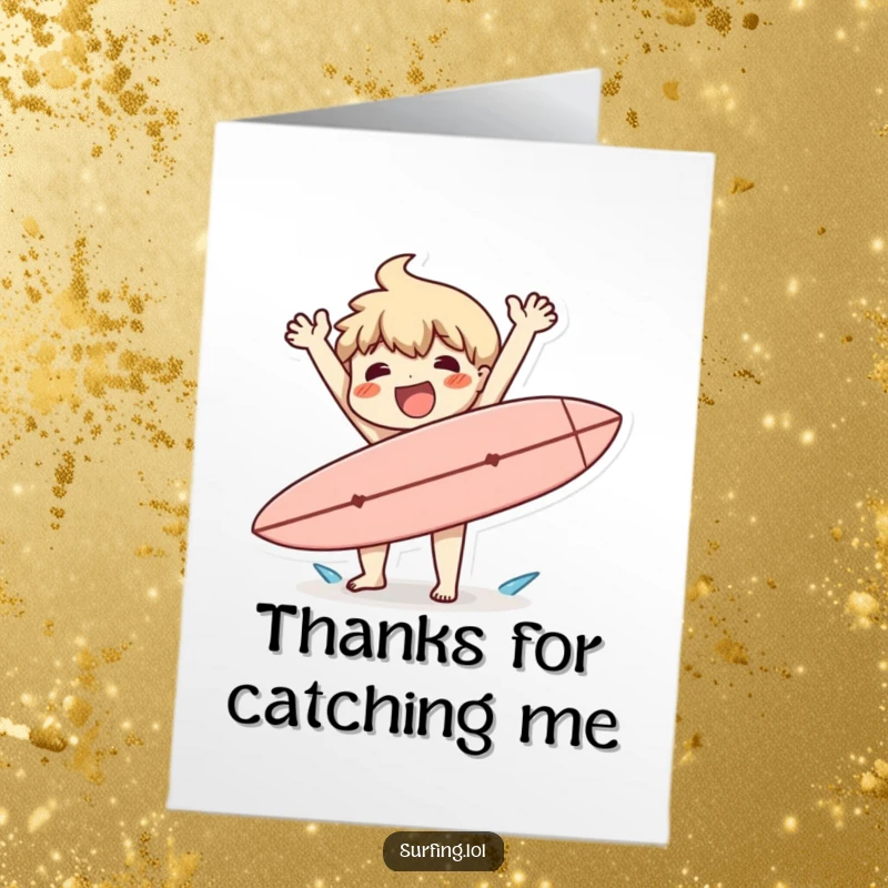 Funny free printable thank you card: a character happily drops their surfboard, arms flailing, offering thanks with a clumsy flourish.