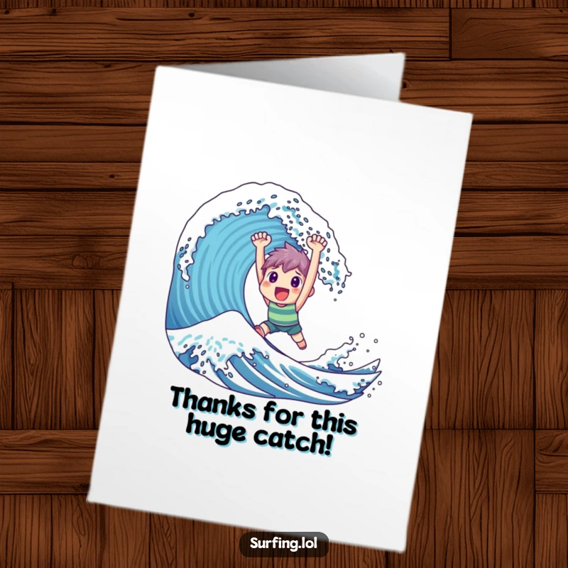 Funny Free Printable Thank You Card: Character looking triumphant catching a big wave, symbolizing immense gratitude.