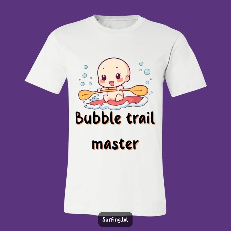 Funny Paddling T-Shirt: Furious Effort, Excited Bubbles Gift