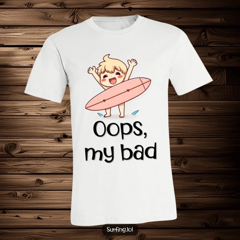 Funny t-shirt: A character with arms flailing in happy abandon after letting their surfboard slip, showing pure comical mishap.
